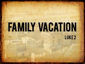 Sermon - Family Vacation