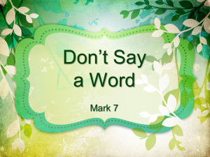 Sermon - Don't Say a Word