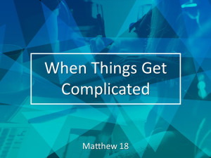 Sermon - When Things Get Complicated