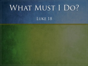 Sermon - What Must I Do