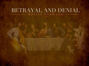 Sermon - Betrayal and Denial