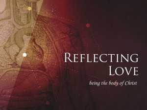 Sermon - Reflecting Love