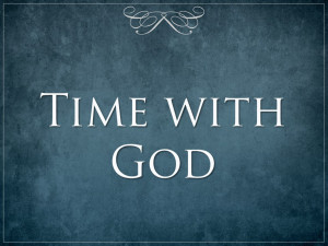 Sermon - Time with God